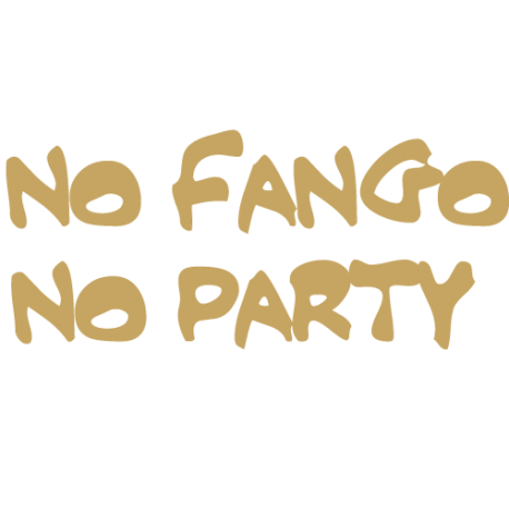 NO FANGO - NO PARTY